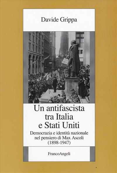 Un antifascista tra Italia e Stati Uniti