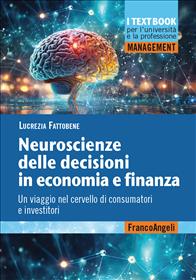 Neuroscienze delle decisioni in economia e finanza